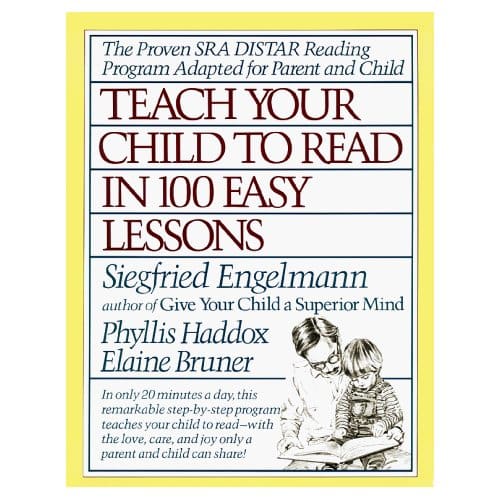 Teach Your Child to Read in 100 Easy Lessons by Siegfried Engelmann