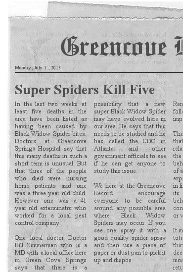Five recent deaths have been determined to have been caused by Black Widow Spider bites. This occurred in Greencove Springs Florida.