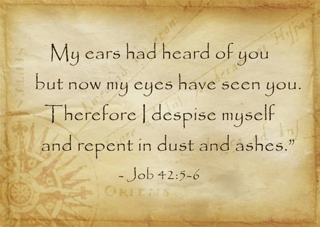 Job admitted that He got to know God much better after His suffering.