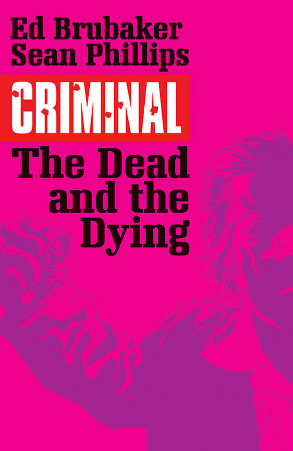 Cover of Criminal: The Dead and the Dying, art by Phillips.