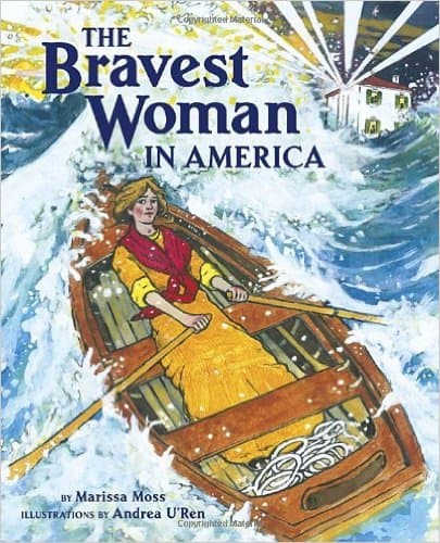 The Bravest Woman in America (Junior Library Guild Selection) by Marissa Moss - Image is from amazon.com