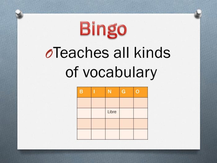 Bingo is a great game for learning and practicing new vocabulary in other languages.