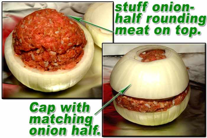 Stuff bottom half of onions with meat mixture, mounding it up to a rounded top. Cap stuffing with matching onion's top.