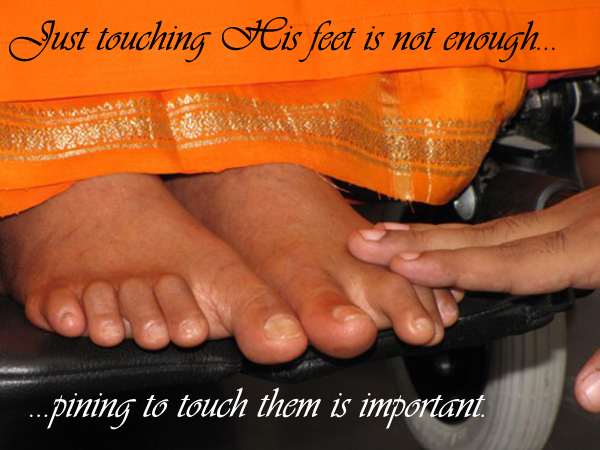 True padasevanam is much more than simply touching His feet - it is following in His footsteps!