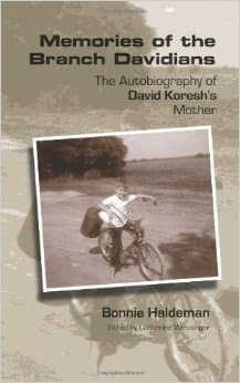 Bonnie Haldeman's book, Memories of the Branch Davidians: The Autobiography of David Koresh's Mother