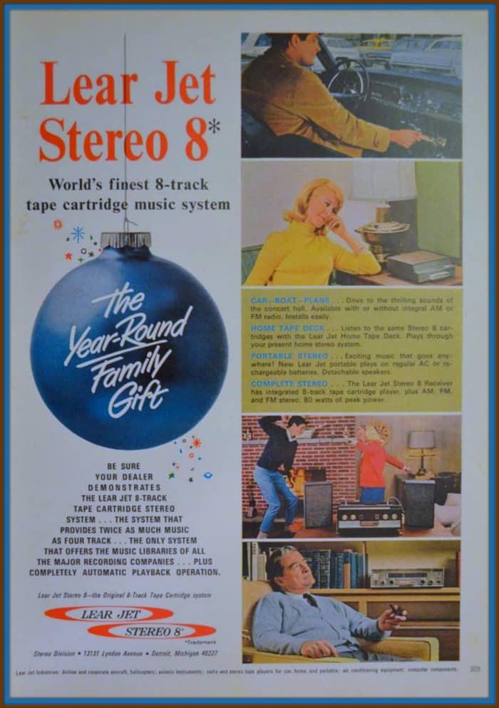 Worlds Finest 8 Track Tape Cartridge Music System, the Lear Jet Stereo 8, discover for yourself the conveniences and musical perfection of Lear Jet tapes, decks and radios, the modern way to enjoy recorded entertainment.