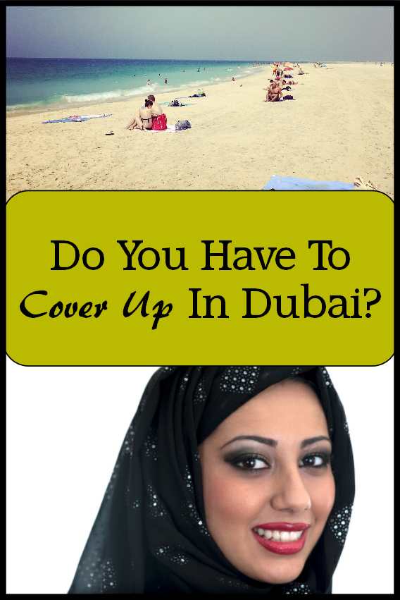 Do You Have to Cover up in Dubai? HubPages