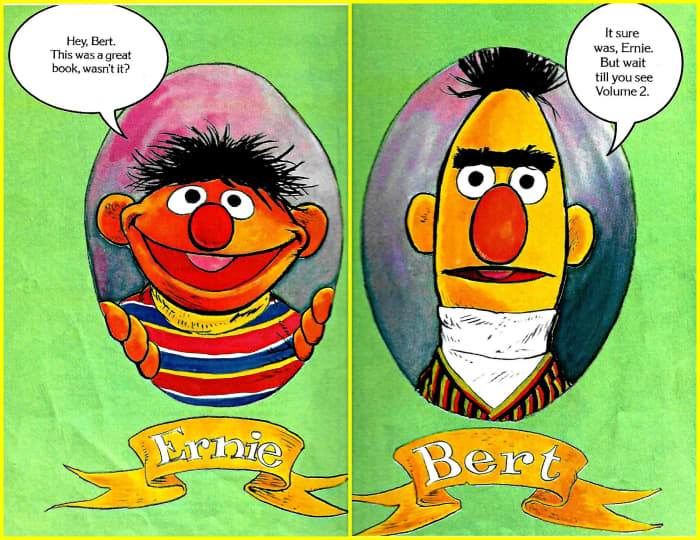 Bert and Ernie are two of the main characters in the Sesame Street Library series with Jim Henson's Muppets. Needless to say they are a franchise by themselves, the are well known and loved around the world.