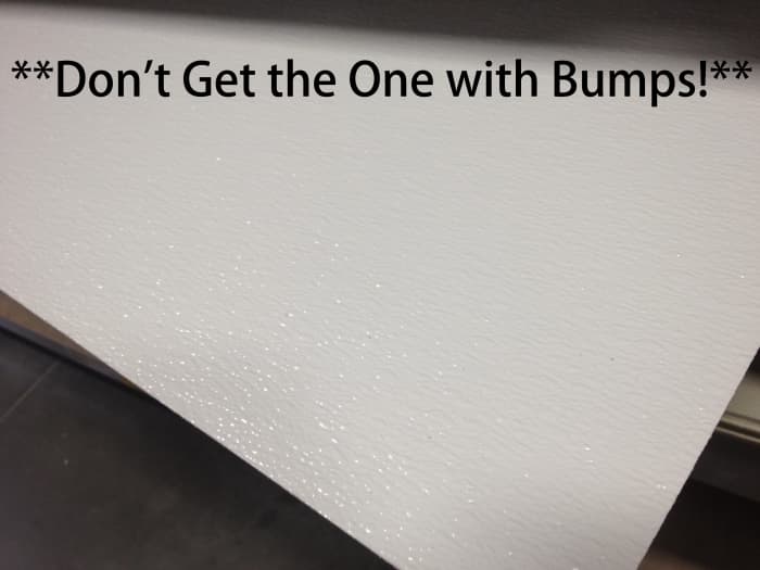 DON'T GET THIS S#%T Called "White Pebbled FRP" ...It looks similar, except that is has bumps & it's next to The "White Panel Board" so Be Careful!