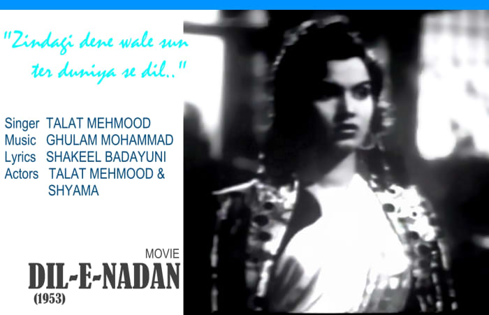 Talat Mehmood acts and sings in "Zindagi dene wale sun..." based on Raag Bhuapli, along with Shyama in the movie, 'DIL-E-NADAN' (1953).