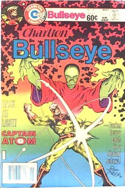 Charlton Bullseye #7, 1982. Captain Atom makes a brief return before being sold to DC.