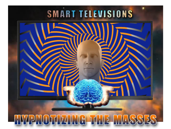Have Smart TVs been embedded with micro-processors designed to broadcast subliminal mind control into you subconscious?