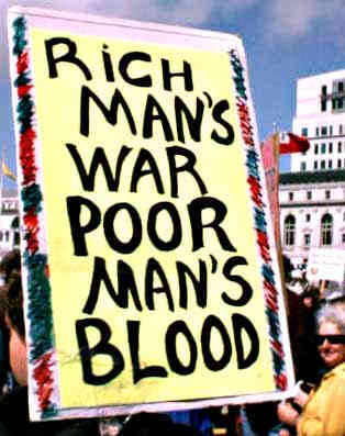 The Poor die in Wars in other countries and die quicker; the rich all over the world get richer and live longer
