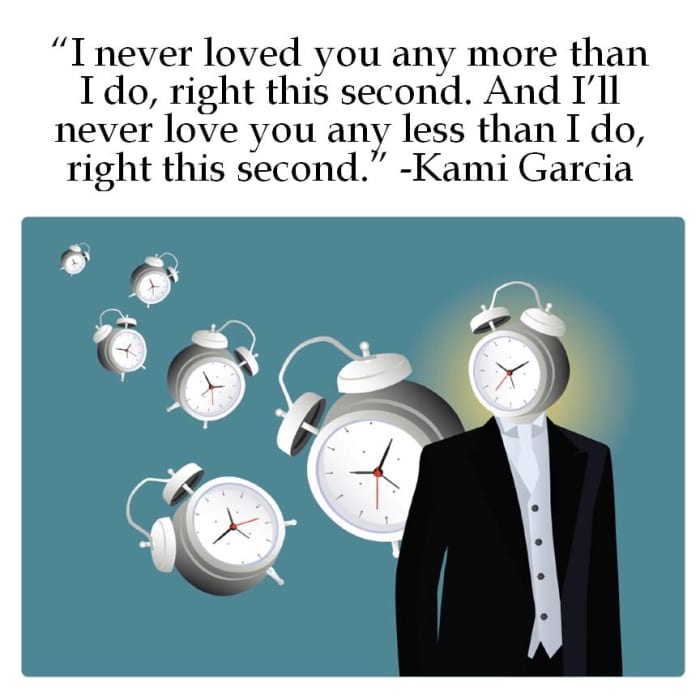 “I never loved you any more than I do, right this second. And I’ll never love you any less than I do, right this second.†-Kami Garcia