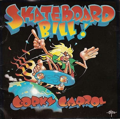 Corky Carroll "Skateboard Bill" Heavy Records JT-1001 7" Blue Vinyl Record, US Pressing (1977) Picture Sleeve Art by Rick Griffin