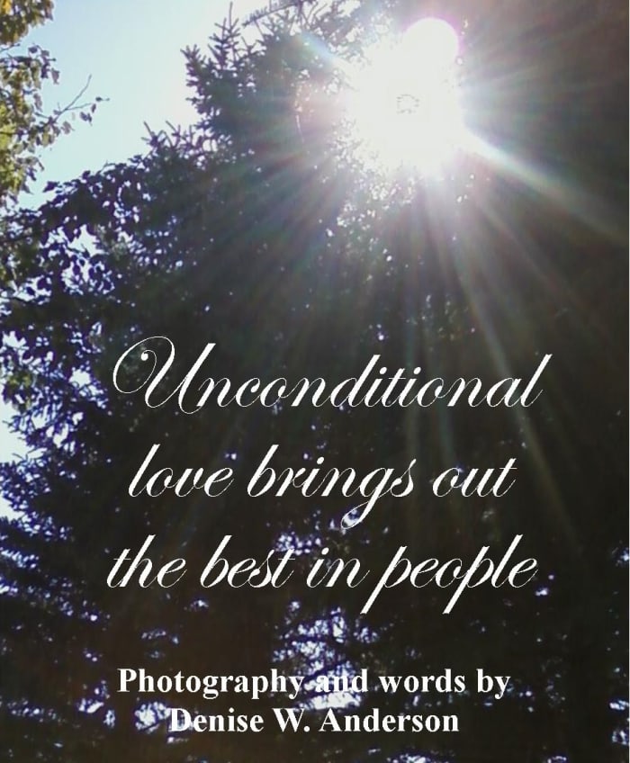 Our unconditional love allows us to meet people where they are, accept them without judgement, and then help them to become better.