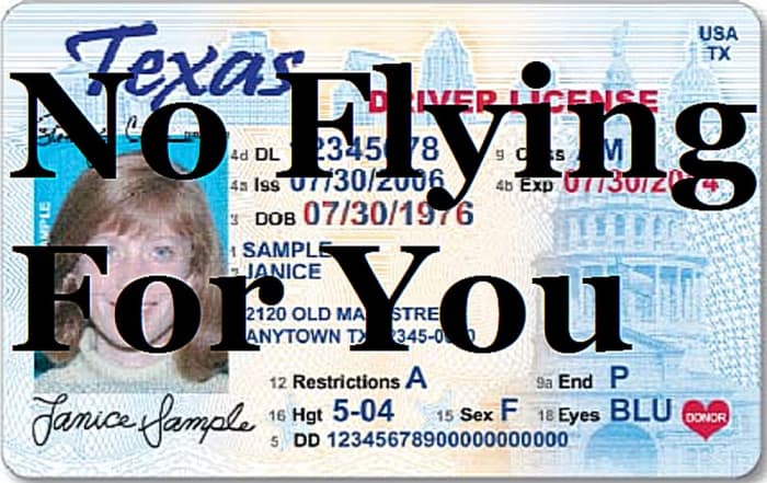 TSA says Texas drivers can't fly after 2016 because their licenses aren't in compliance. Let's see what airlines serving Texas cities have to say about this!