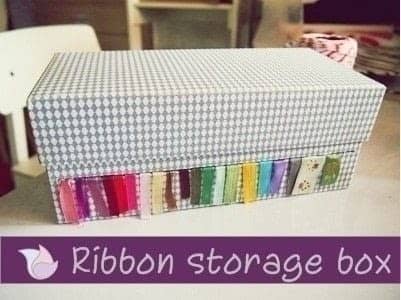 There are more than one way to create ribbon storage. Here is another option for creating a ribbon storage box