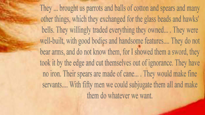 Text from the journal of Christopher Columbus: 1492. This text clearly reveals a racist perspective.