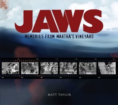 JAWS: Memories From Martha's Vineyard - This volume sets a new, very high standard for behind-the-scenes movie books.