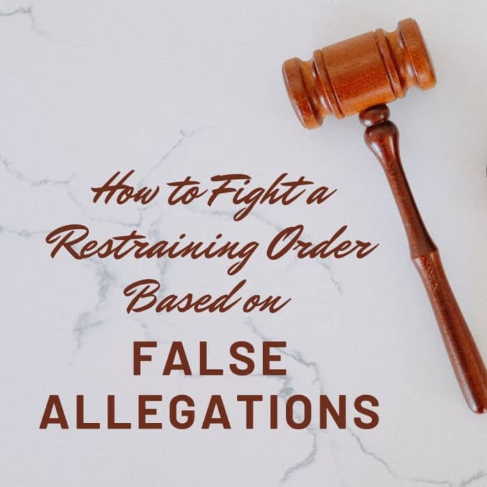 This article will provide tips and advice for fighting a retaliatory restraining order based on false allegations.