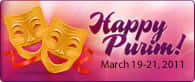 A joyous Jewish Holiday commemorating the defeat of an evil plot to wipe out the Jewish people as recorded in the book of Esther.