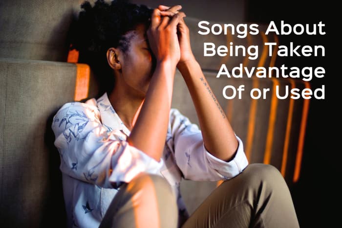 Feeling used, exploited, taken advantage of by a lover? As you decide what to do about it, make a playlist of pop, rock, country, and R&B songs about feeling manipulated in relationships.
