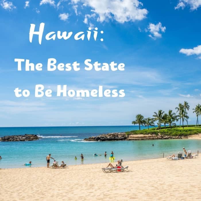 Why Hawaii Is the Best State to Be Homeless Soapboxie