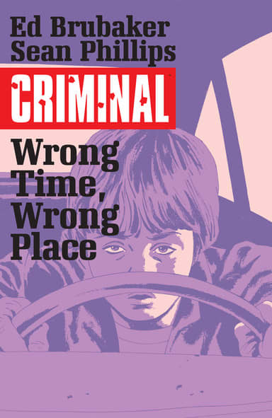Cover art to Criminal: Wrong Time, Wrong Place, with art by Sean Phillips.