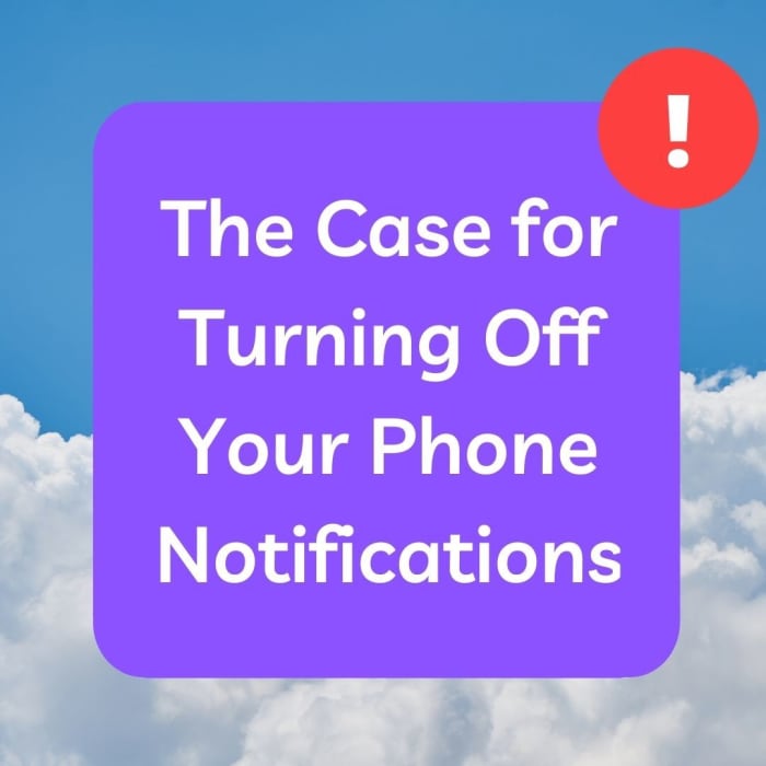 Ever wonder what would happen if you turned all of your phone notifications off? Here's my experience.