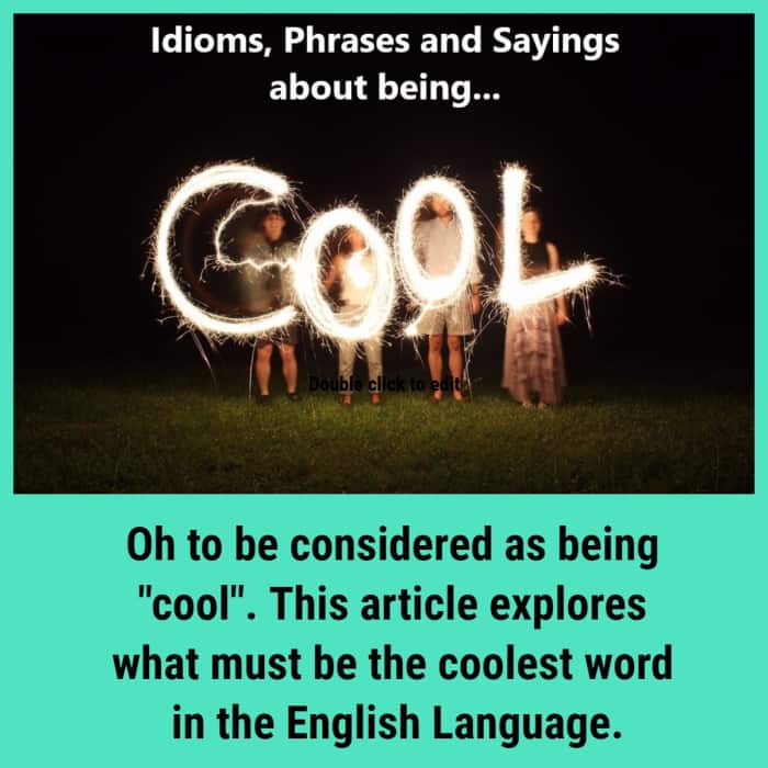 Cool as Expressed in English Idioms and Sayings HubPages