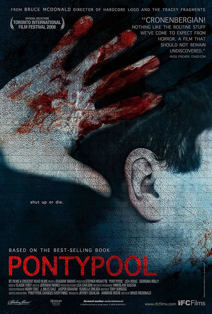 Pontypool 2008 Directed by Bruce McDonald and written by Tony Burgess.