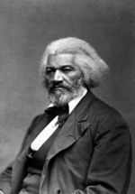 "Truth comes to us from the past, then, like gold washed down from the mountains." Frederick Douglass
