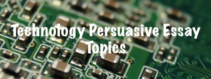 persuasive essay topics about technology