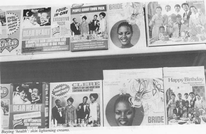 The use of skin lightening creams has been one of the things that affected peoples psyche and lack of self esteem and the promotion of white skin as the ideal for Africans