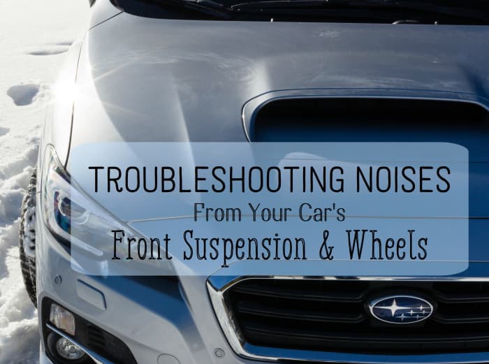 Troubleshooting Car Front Suspension and Wheel Problems from Noises or
