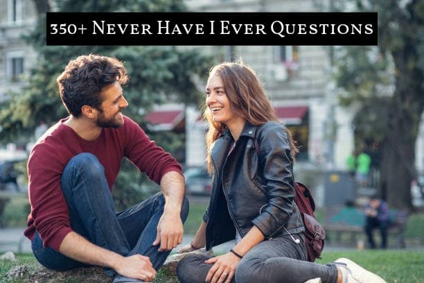 How well do you know your partner? Never Have I Ever questions can help break the ice and teach you something you didn't know about your partner