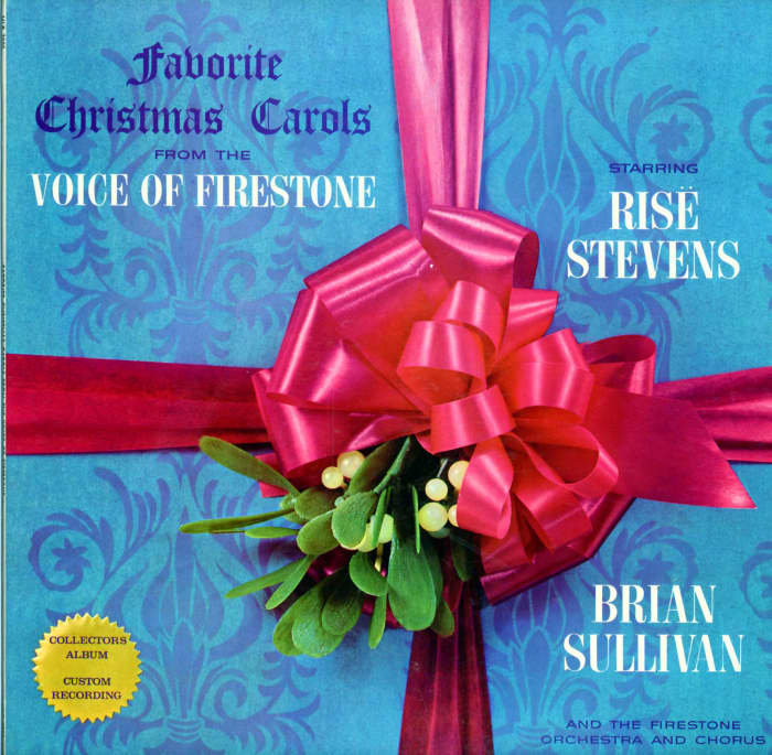 Firestone Presents Your Christmas Favorites Volume One, featuring Brian Sullivan, Risë Stevens, and The Firestone Orchestra and Chorus.