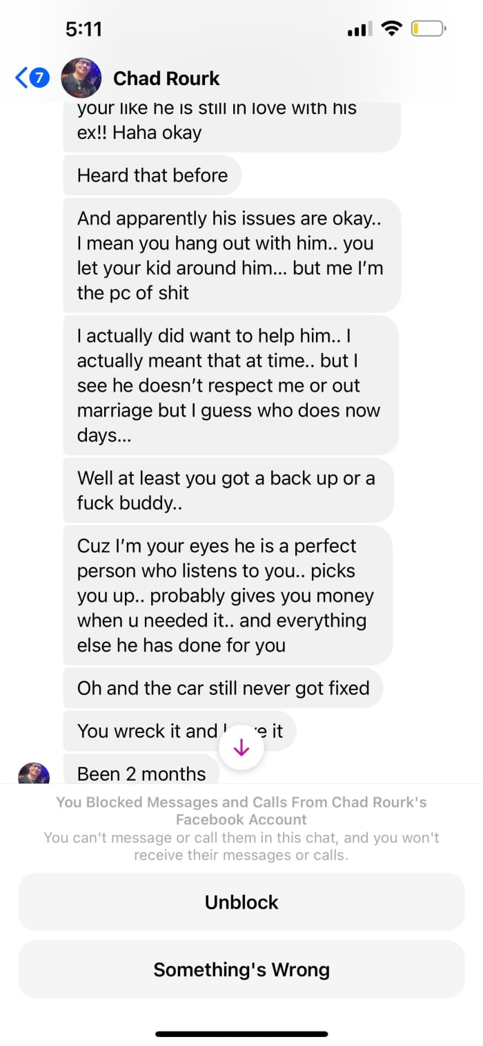 The thing is he was never addressing the problem he accused me and than he’d make comments like offending my morales…