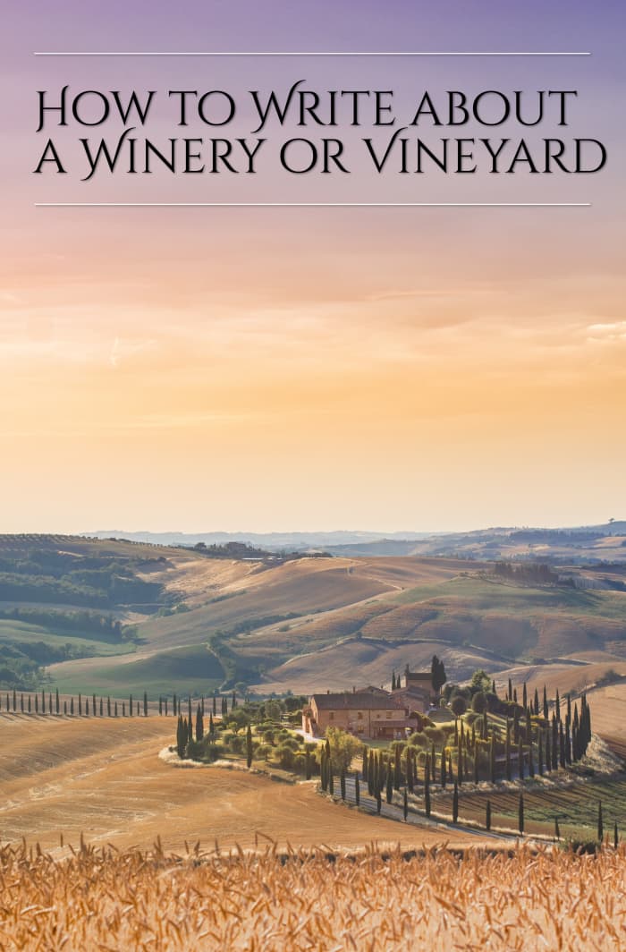 Wineries make for great settings for stories. There are certain details that can give your story more authority.