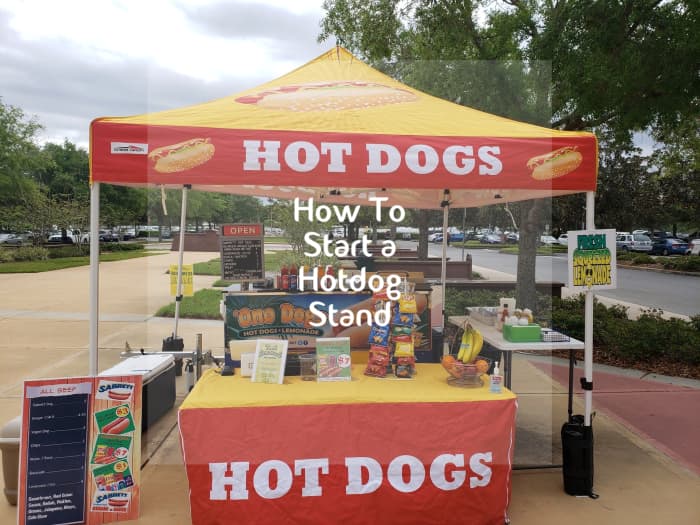 How To Start Your Own Hot Dog Stand The Quick And Easy Setup And 