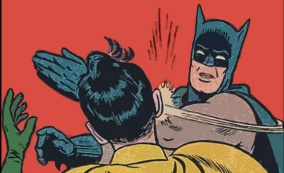 Robin: Golly gee wilkers Batman! Do you really need to slap me while you're impersonating Will Smith?