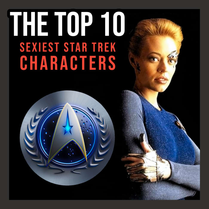 From Nyotoa Uhura to Seven of Nine, this article ranks the 10 sexiest Star Trek characters of all time. Did your favorite character make our final 10 list? Read on to find out!