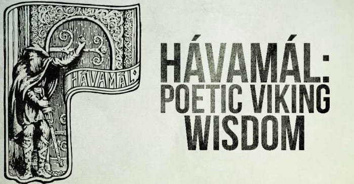 Havamal - Poetic Norse Wisdom - your money, your choice - the image is of a disguised Odin, 'old One-Eye' amongst mortals, dispensing wisdom