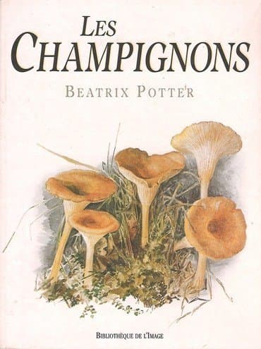Les Champignons (French Edition) by Beatrice Potter A beautiful book of Beatrix Potter's beautiful studies of fungi.