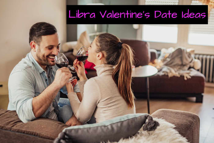 Libra wants something charming, cute, and romantic. (1) Take them to an art museum. (2) Buy them adorable things like stuffed animals and flowers. (3) Cook for them one of their favorite meals. (4) Take them to a gorgeous location for a picnic.
