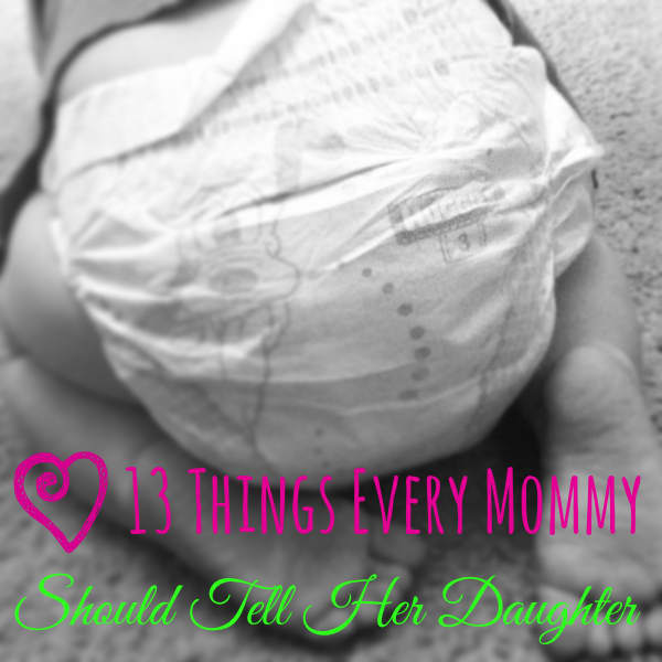 She grows from a baby to a young woman so quickly! What are the lessons you want to share?