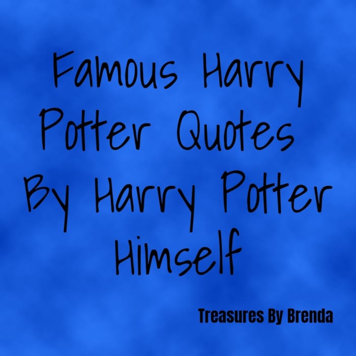 Famous Harry Potter Quotes (By Harry Potter Himself) - HubPages