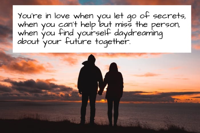 Love is felt everywhere and not just in hormones. The one you love will take a place in your mind. You'll want to be close. You'll get excited when you hear about them.