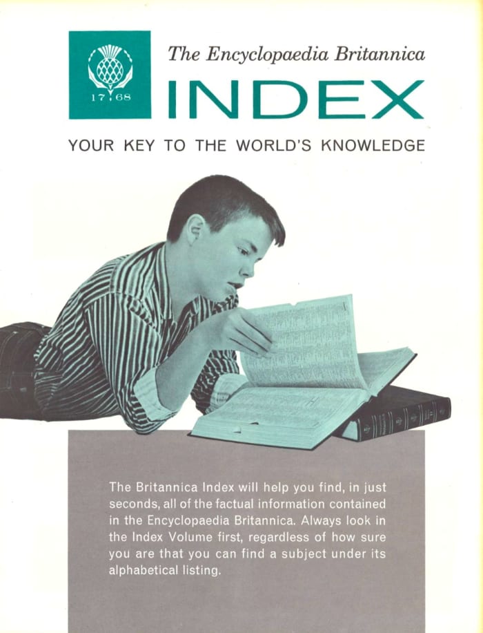 The Britannica Index will help you find, in just seconds, all of the factual information contained in the Encyclopedia Britannica. Always look in the index Volume first, regardless of how sure you are that you can find a subject under its listing.